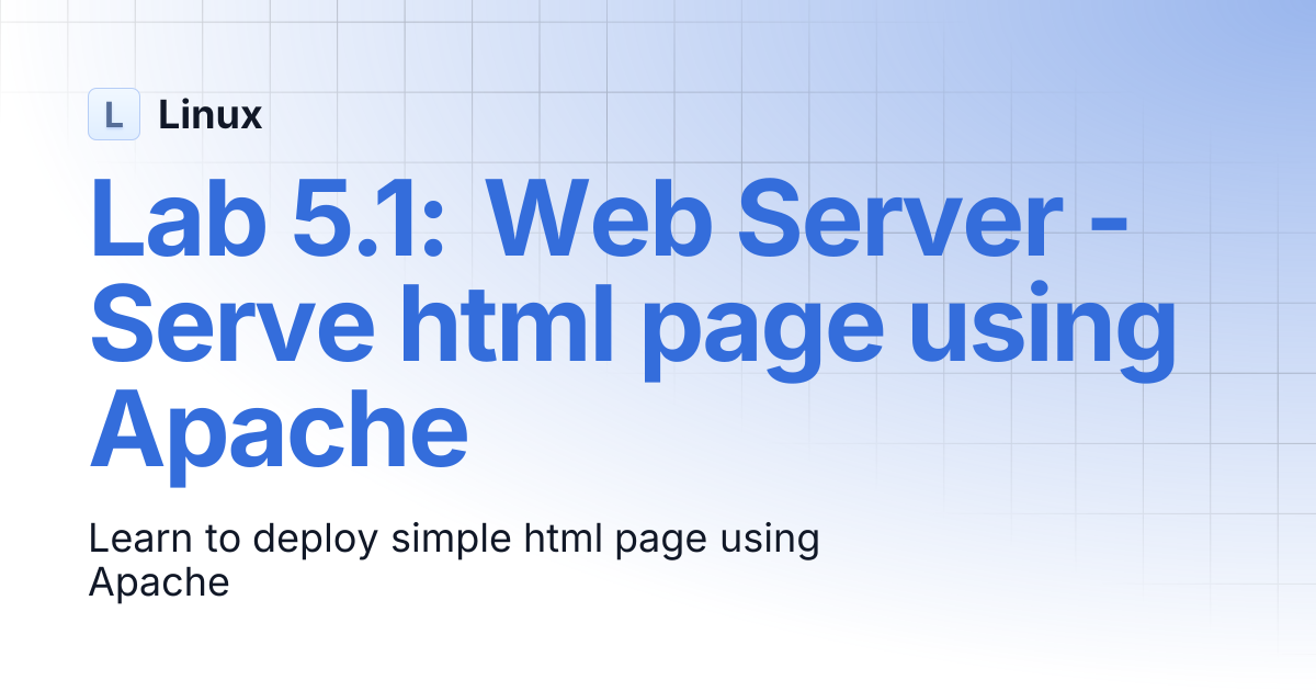 Lab 5.1: Web Server - Serve html page using Apache | Linux