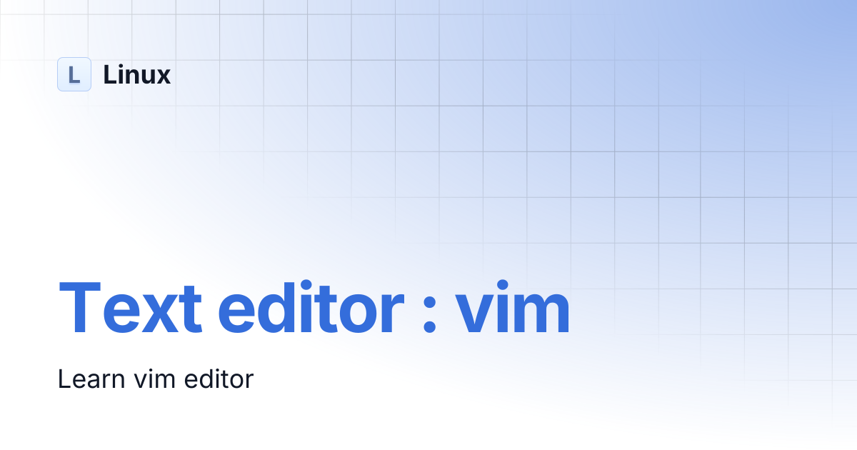 Text editor : vim | Linux